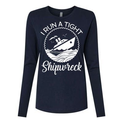 Funny I Run a Tight Shipwreck Womens Cotton Relaxed Long Sleeve T-Shirt