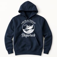 Funny I Run a Tight Shipwreck Hoodie