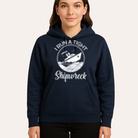 Funny I Run a Tight Shipwreck Hoodie