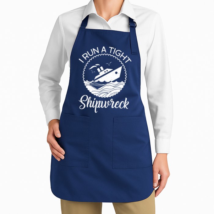 Funny I Run a Tight Shipwreck Apron