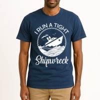 Funny I Run a Tight Shipwreck Tall T-Shirt