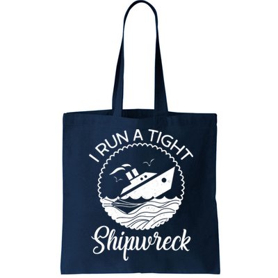 Funny I Run a Tight Shipwreck Bag