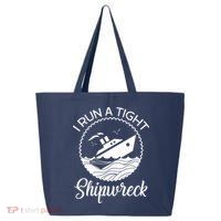 Funny I Run a Tight Shipwreck 25L Jumbo Tote