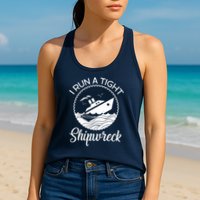 Funny I Run a Tight Shipwreck Womens Tank Top