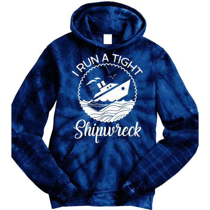 Funny I Run a Tight Shipwreck Tie Dye Hoodie