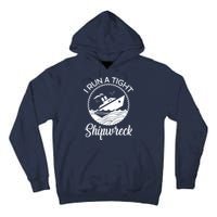 Funny I Run a Tight Shipwreck Tall Hoodie