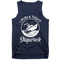 Funny I Run a Tight Shipwreck Tank Top