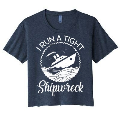 Funny I Run a Tight Shipwreck Women's Crop Top Tee