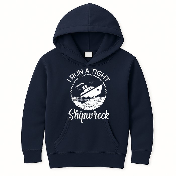 Funny I Run a Tight Shipwreck Kids Hoodie