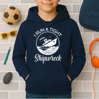 Funny I Run a Tight Shipwreck Kids Hoodie