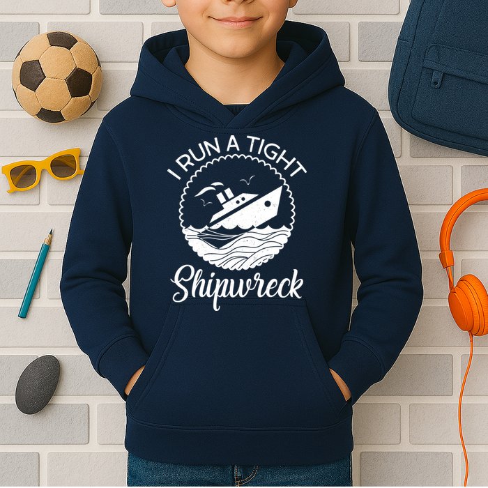 Funny I Run a Tight Shipwreck Kids Hoodie