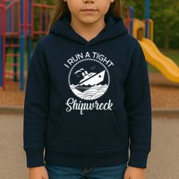 Funny I Run a Tight Shipwreck Kids Hoodie