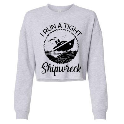 Funny I Run a Tight Shipwreck Cropped Pullover Crew