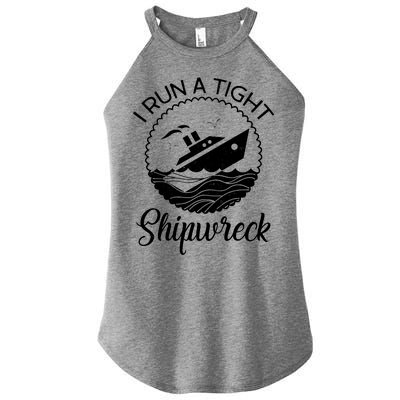 Funny I Run a Tight Shipwreck Women's Perfect Tri Rocker Tank