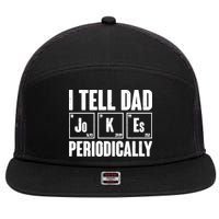 Funny I Tell Dad Jokes Periodically Father's Day 7 Panel Mesh Trucker Snapback Hat