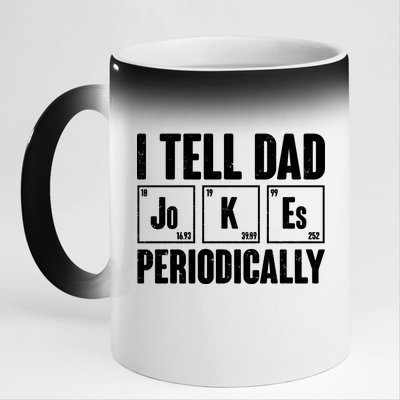 Funny I Tell Dad Jokes Periodically Father's Day 11oz Black Color Changing Mug