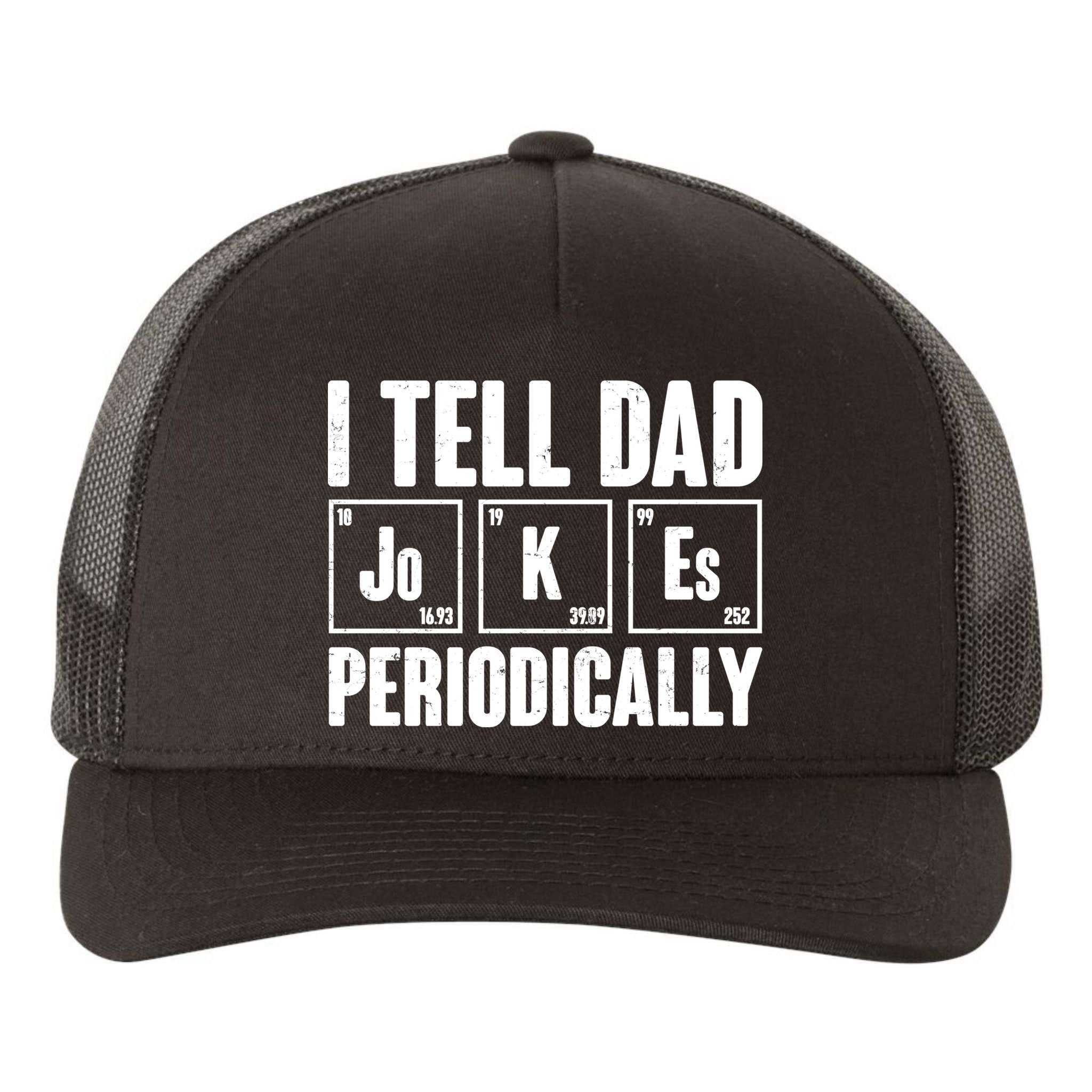 Funny I Tell Dad Jokes Periodically Father's Day Yupoong Adult 5-Panel Trucker Hat
