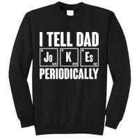 Funny I Tell Dad Jokes Periodically Father's Day Sweatshirt