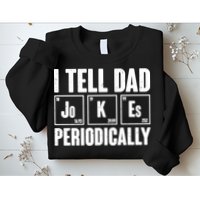 Funny I Tell Dad Jokes Periodically Father's Day Sweatshirt