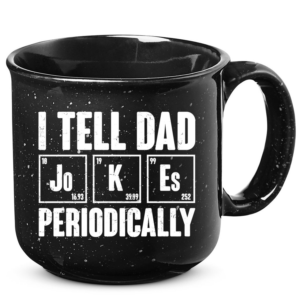 Funny I Tell Dad Jokes Periodically Father's Day 15oz Campfire Ceramic Mug
