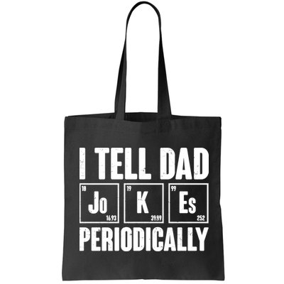 Funny I Tell Dad Jokes Periodically Father's Day Bag