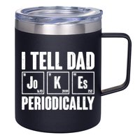 Funny I Tell Dad Jokes Periodically Father's Day 12oz Stainless Steel Coffee Mug