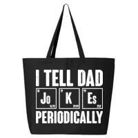 Funny I Tell Dad Jokes Periodically Father's Day 25L Jumbo Tote