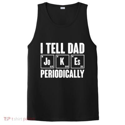 Funny I Tell Dad Jokes Periodically Father's Day PosiCharge Competitor Tank