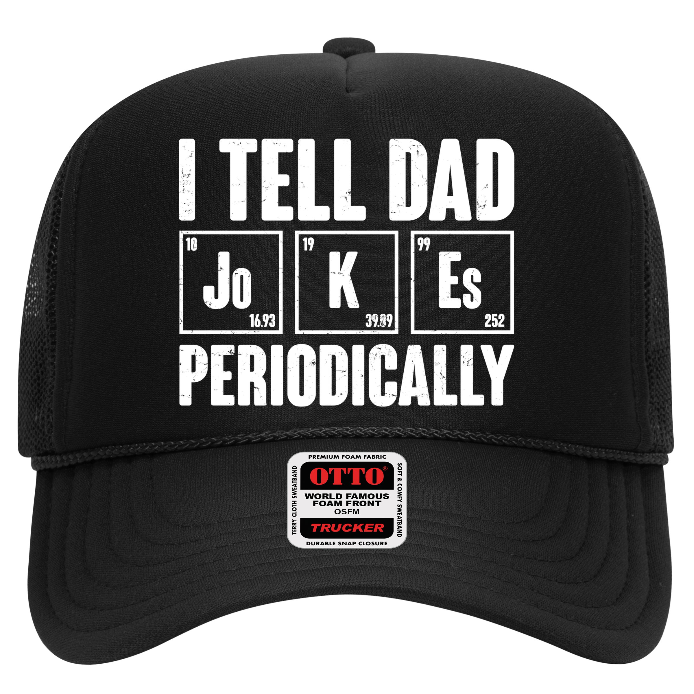 Funny I Tell Dad Jokes Periodically Father's Day Hat