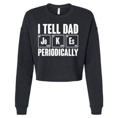 Funny I Tell Dad Jokes Periodically Father's Day Cropped Pullover Crew