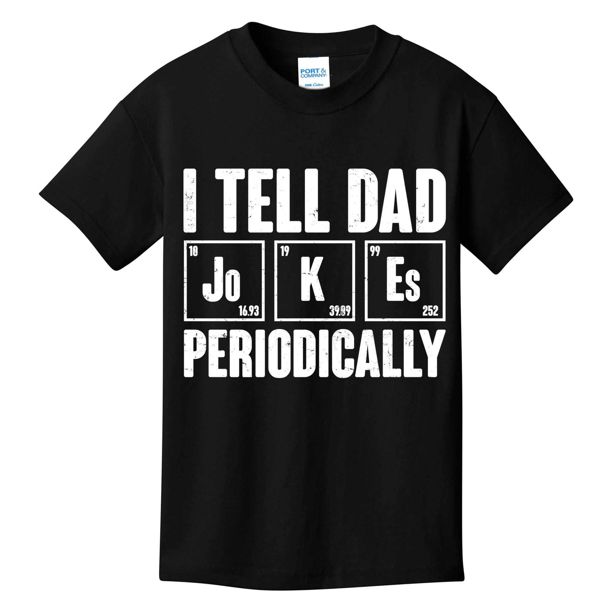 Funny I Tell Dad Jokes Periodically Father's Day Kids T-Shirt