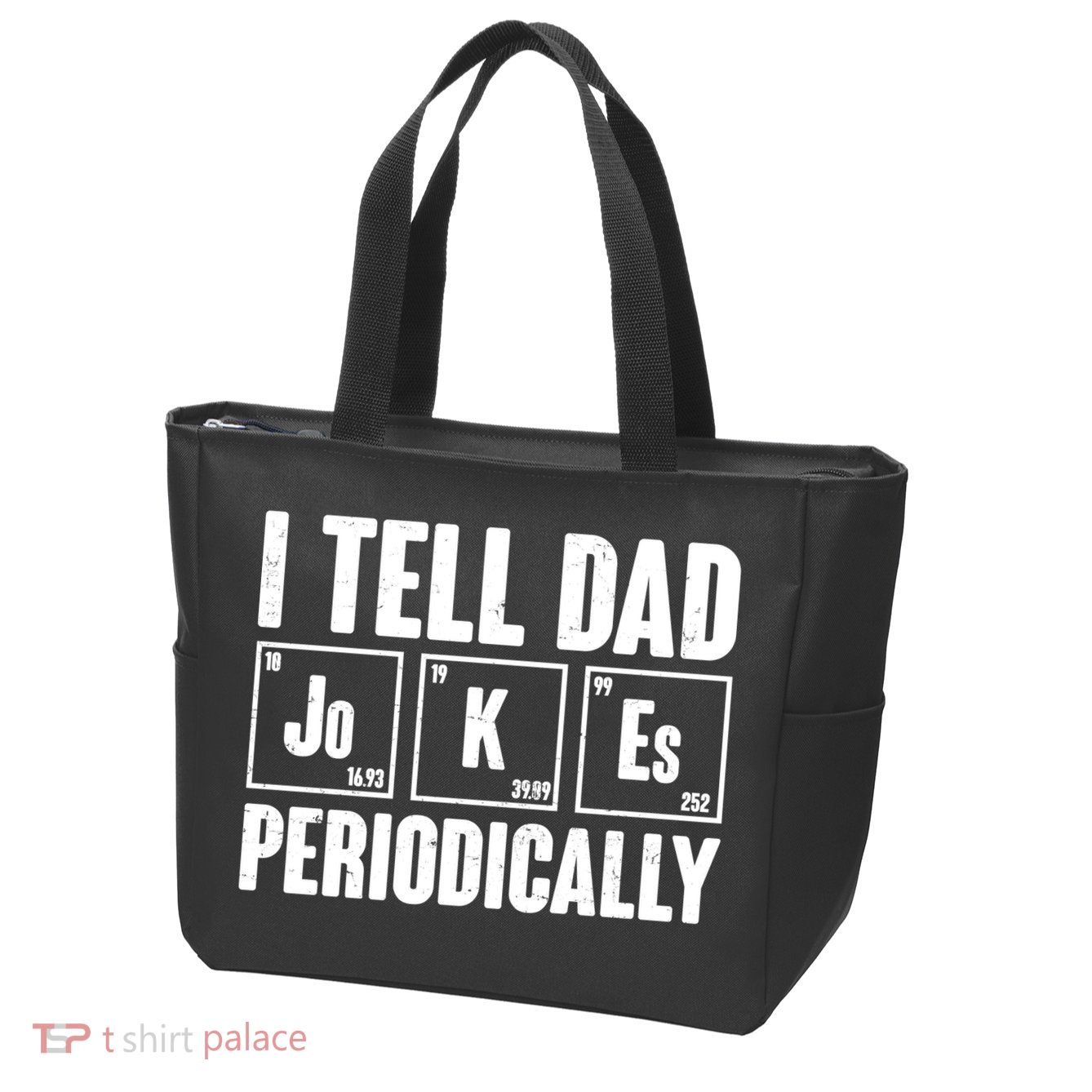 Funny I Tell Dad Jokes Periodically Father's Day Zip Tote Bag