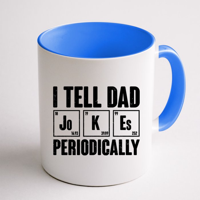 Funny I Tell Dad Jokes Periodically Father's Day Coffee Mug