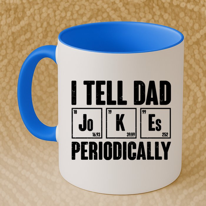 Funny I Tell Dad Jokes Periodically Father's Day Mug