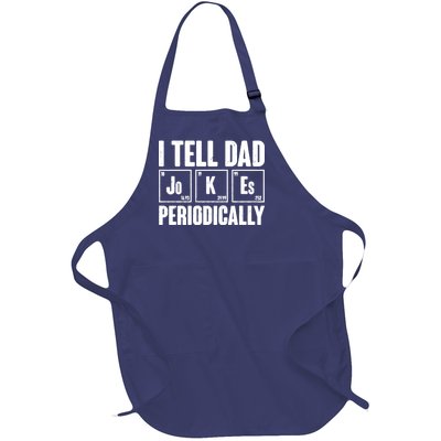 Funny I Tell Dad Jokes Periodically Father's Day Full-Length Apron With Pockets