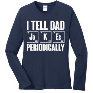 Funny I Tell Dad Jokes Periodically Father's Day Ladies Long Sleeve Shirt