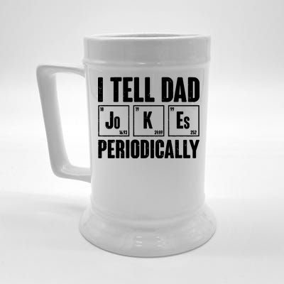 Funny I Tell Dad Jokes Periodically Father's Day Beer Stein