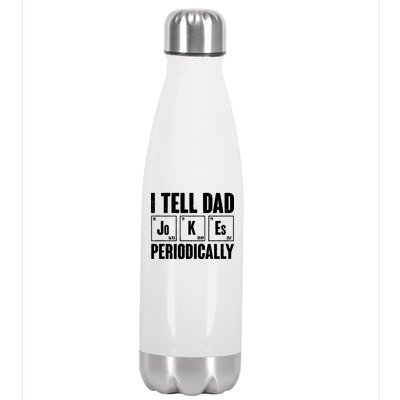 Funny I Tell Dad Jokes Periodically Father's Day Stainless Steel Insulated Water Bottle