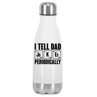 Funny I Tell Dad Jokes Periodically Father's Day Stainless Steel Insulated Water Bottle