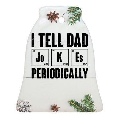 Funny I Tell Dad Jokes Periodically Father's Day Ceramic Bell Ornament