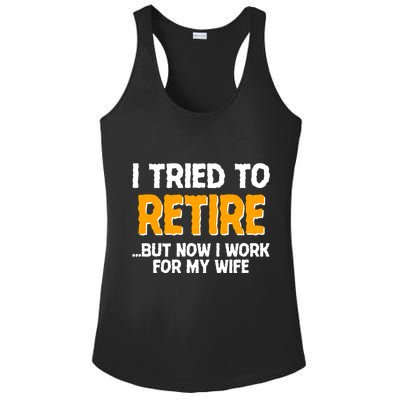 Funny I Tried to Retire But Now I Work For My Wife Ladies PosiCharge Competitor Racerback Tank