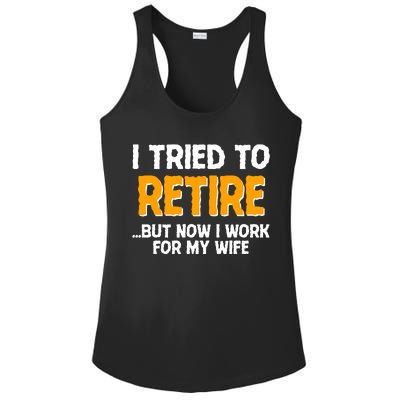 Funny I Tried to Retire But Now I Work For My Wife Ladies PosiCharge Competitor Racerback Tank