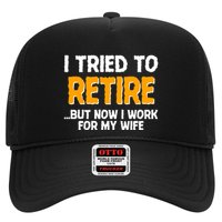 Funny I Tried to Retire But Now I Work For My Wife Trucker Hat
