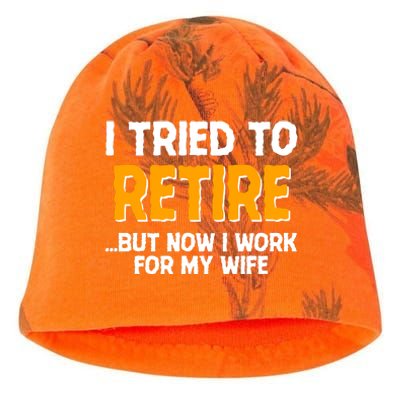 Funny I Tried to Retire But Now I Work For My Wife Kati - Camo Knit Beanie