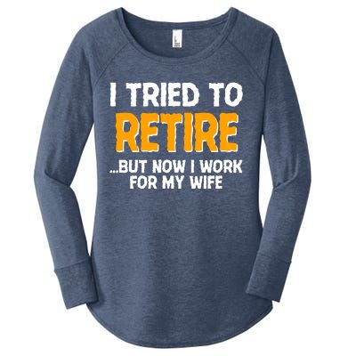 Funny I Tried to Retire But Now I Work For My Wife Women's Perfect Tri Tunic Long Sleeve Shirt