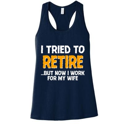 Funny I Tried to Retire But Now I Work For My Wife Womens Tank Top