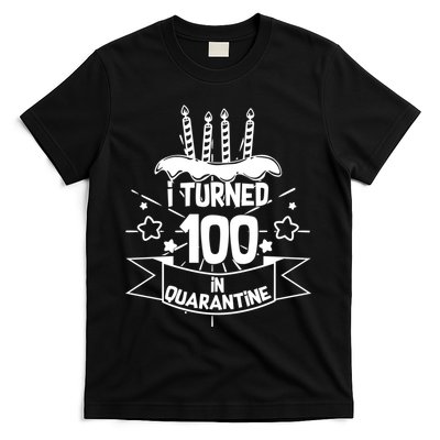 Funny I Turned 100 In Quarantine 100th Birthday T-Shirt