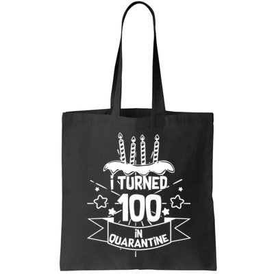 Funny I Turned 100 In Quarantine 100th Birthday Bag