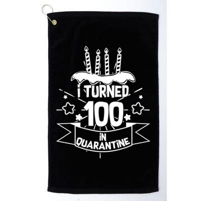 Funny I Turned 100 In Quarantine 100th Birthday Golf Towel