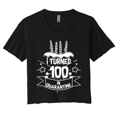 Funny I Turned 100 In Quarantine 100th Birthday Crop Top